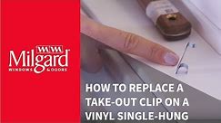 How to Replace a Take-Out Clip on a Vinyl Single-Hung Window