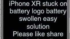 iPhone XR restart or stuck on battery or apple logo solution easy fix battery swollen lcd popping