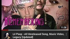 Lil Peep - All Unreleased Songs, Music Video, Legacy (Updated) Remembering Peep