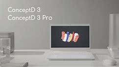 First look: ConceptD 3 & ConceptD 3 Pro | ConceptD