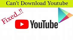 How To Fix Can't install Youtube On Google Playstore Android & Ios