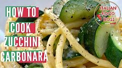 How to cook Zucchini Carbonara - Italian Carbonara Pasta - VEGETARIAN!