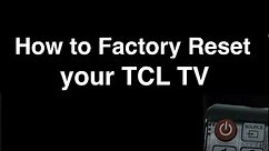 How to Factory Reset TCL TV - Fix it Now