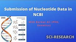 How to Submit Nucleotide Data in NCBI | SUBMISSION Step by Step