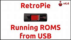 RetroPie 4.4: Running ROMs from a USB