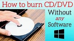 How to burn a CD/DVD without any software | free all Windows 10/8/7