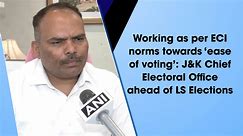 Working as per ECI norms towards ‘ease of voting’: J&K Chief Electoral Office ahead of LS Elections