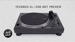 Technics SL-1200 MK7 Turntable Preview