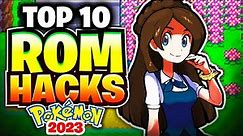 Top 10 Best Pokemon Rom Hacks 2023