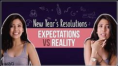 New Year's Resolutions: Expectations v/s Reality | Barkha Singh