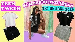 SUMMER OUTFIT IDEAS FOR TWEENS & TEENS TRY ON HAUL 2020