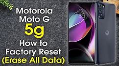 Moto G 5G How to Reset Back to Factory Settings