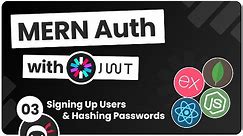 MERN Authentication Tutorial #3 - Signing Up & Hashing Passwords