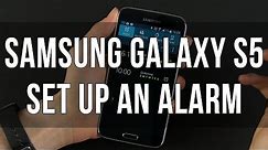 Samsung Galaxy S5 - how to set up an alarm and alarm options walktrough