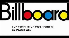 BILLBOARD - TOP 100 HITS OF 1993 - PART 5/5