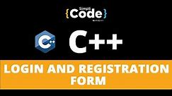 Login and Registration Form in C++ | C++ Projects With Source Code | Project In C++ | SimpliCode
