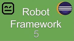 Robot Framework Beginner Tutorial 5 | How to create First Robot Test