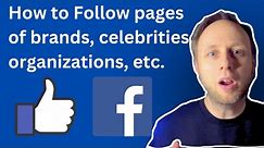 Stay Ahead on Facebook! Easy Guide to Following Brands and Celebrities!
