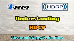 Understanding HDCP - How to stay Compliant