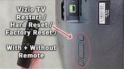 How to Reset Vizio TV | Factory Reset / Hard Reset / Restart (2 Ways) | With + Without Remote