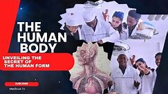 THE MYSTERY OF THE HUMAN BODY| Unveiling the secrets of the Human form\Intro Episode