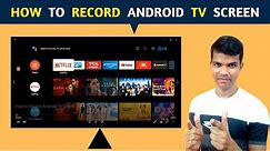 How to record android Tv screen | how to screen record android tv