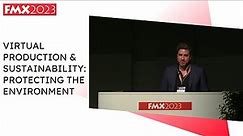 Virtual Production & Sustainability: Protecting the Environment | FMX 2023