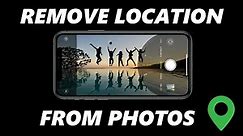 How To Remove Location From iPhone Photos