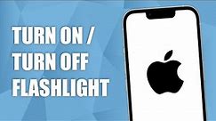 How to Turn On or Turn Off Flashlight on iPhone!