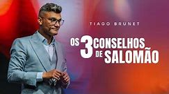Os 3 conselhos de Salomão | Tiago Brunet