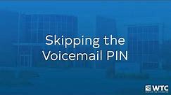 How To: Skip Voicemail PIN