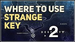 Where to use Strange Key Destiny 2