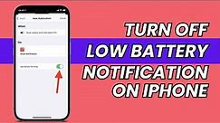 How To Turn Off Low Battery Notification on ANY iPhone (EASY)