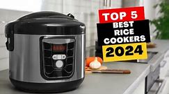 Top 5 Best Rice Cookers Of 2024