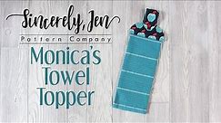 Monica's Towel Topper Sewing Tutorial