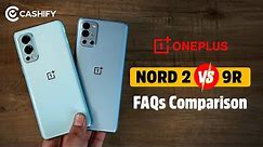 OnePlus Nord 2 vs OnePlus 9R FAQs Comparison - 25 important questions answered + ask us anything