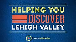 Discover Lehigh Valley