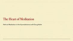 The Heart of Meditation: Meditation Techniques and Philosophy of the Vijnanabhairava