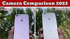iPhone 6S VS iPhone 7 Camera Comparison in 2023 🔥 | Detailed Camera Test in Hindi⚡️