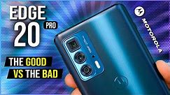 Motorola Edge 20 Pro Review - The Bad Vs The Good!