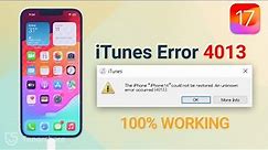 How to Fix iTunes Error 4013? [iOS 17 Supported] - Complete Guide