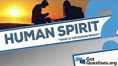 What is the human spirit?