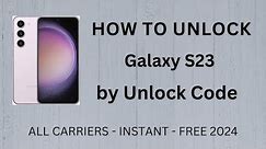 How To Unlock Samsung Galaxy S23 by Unlock Code Generator