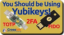 You Should Be Using Yubikeys!