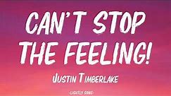 Justin Timberlake - Can't Stop The Feeling! (Lyrics)