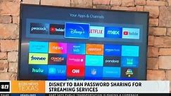 Disney to ban password sharing for streaming services