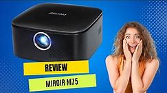 Review Miroir M75 Portable Projector 2023