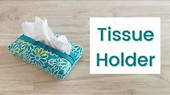 How To Sew A Tissue Holder