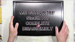 MSI GS73VR 7RF Stealth Pro How To Complete Take Apart Full Disassembly Nothing Left