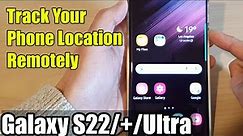 Galaxy S22/S22+/Ultra: How to Track Your Phone Location Remotely